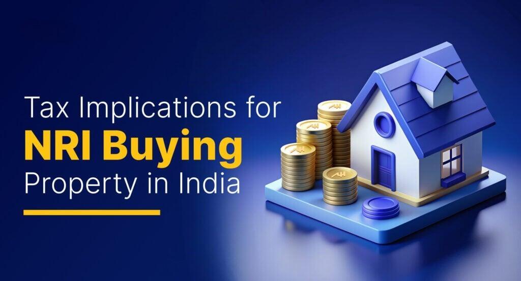 Real Estate Taxation for NRIs